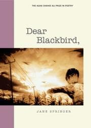 Tapa de Dear Blackbird, (Agha Shahid Ali Prize in Poetry)
