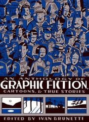 Tapa de An Anthology of Graphic Fiction, Cartoons, and True Stories