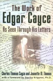 Tapa de The work of Edgar Cayce as seen through his letters