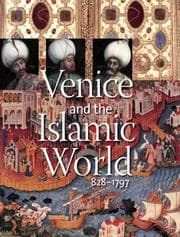 Tapa de Venice and the Islamic World, 828-1797