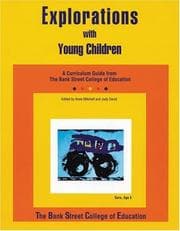 Tapa de Explorations with young children : a curriculum guide from the Bank Street College of Education