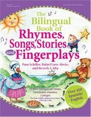 Tapa de The Bilingual Book of Rhymes, Songs, Stories, and Fingerplays/El Libro Bilingue de Rimas, Canciones, Cuentos y Juegos