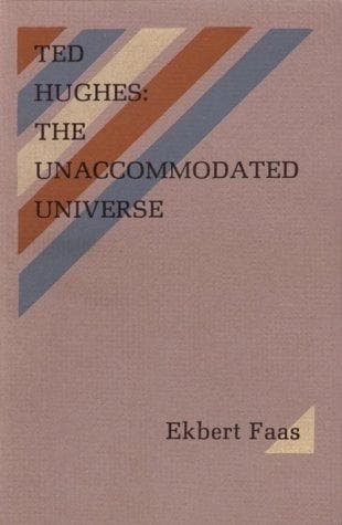 Tapa de Ted Hughes: The Unaccommodated Universe