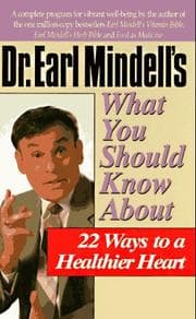 Tapa de Dr. Earl Mindell's What you should know about 22 ways to a healthier heart