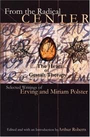 Tapa de From the Radical Center : the Heart of Gestalt Therapy
