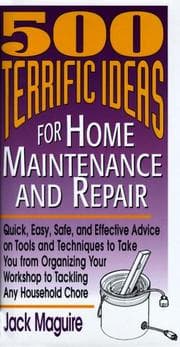 Tapa de 500 terrific ideas for home maintenance and repair