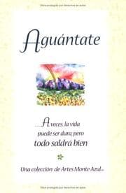 Tapa de Aguantate ...a Veces, La Vida Puede Ser Dura, Pero Todo Saldra Bien / Hang in There