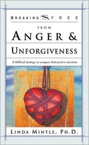 Tapa de Breaking Free from Anger & Unforgiveness (Breaking Free Series)