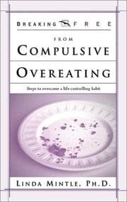 Tapa de Breaking Free from Compulsive Overeating (Breaking Free Series)