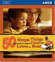 Tapa de 50 Simple Things/Child Loves to Read 1e (50 Simple Things Series)