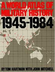 Tapa de A World Atlas of Military History, 1945-1984