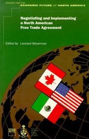Tapa de Negotiating and implementing a North American free trade agreement