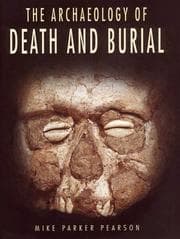 Tapa de The Archaeology of Death and Burial (Texas a & M University Anthropology Series, No. 3)
