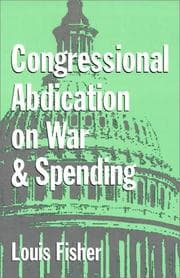 Tapa de Congressional Abdication on War and Spending (The Joseph V. Hughes, Jr., and Holly O. Hughes Series in the Presidency and Leadership Studies, No. 7)