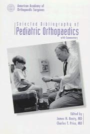Tapa de Selected bibliography of pediatric orthopaedics with commentary