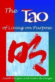 Tapa de The Tao of living on purpose