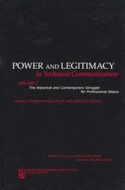 Tapa de Power and legitimacy in technical communication. Vol. I, The historical and contemporary struggle for professional status
