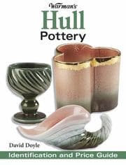 Tapa de Warman's Hull Pottery: Identification And Value Guide (Warman's Hull Pottery: Identification & Value Guide)