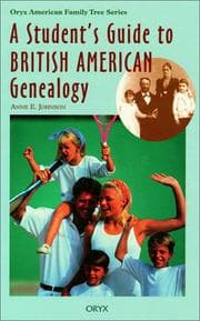 Tapa de A student's guide to British American genealogy