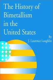 Tapa de The History of Bimetallism in the United States