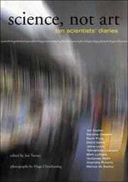 Tapa de SCIENCE, NOT ART: TEN SCIENTISTS' DIARIES; ED. BY JON TURNEY