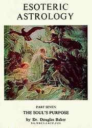 Tapa de Esoteric Astrology, Part VII The Soul`s Purpose