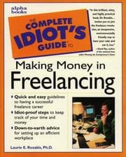 Tapa de The complete idiot's guide to making money in freelancing