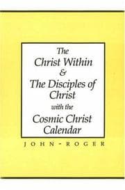 Tapa de The Christ within & the disciples of Christ with the cosmic Christ calendar