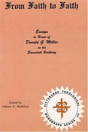Tapa de From Faith to Faith, Essays in Honor of Donald G Miller, on His Seventieth Birthday