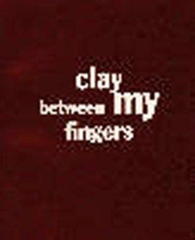 Tapa de Clay between my fingers