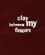 Tapa de Clay between my fingers