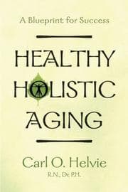 Tapa de Healthy Holistic Aging; A Blueprint for Success