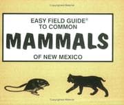 Tapa de Easy Field Guide to Common Mammals of New Mexico