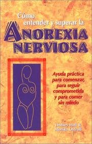 Tapa de Cómo entender y superar la anorexia nervosa