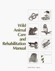 Tapa de Wild animal care and rehabilitation manual