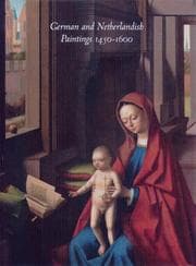 Tapa de German And Netherlandish Paintings 1450-1600 (The Collections of the Nelson-Atkins Museum of Art)
