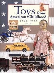 Tapa de Toys from American childhood, 1845-1945