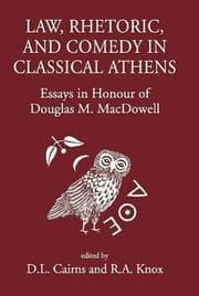 Tapa de LAW, RHETORIC, AND COMEDY IN CLASSICAL ATHENS: ESSAYS IN HONOUR OF DOUGLAS M. MACDOWELL; ED. BY D.L. CAIRNS