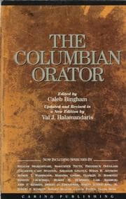 Tapa de The Columbian orator; containing a variety of original and selected pieces, together with rules, calculated to improve youth and others in the ornamental and useful art of eloquence