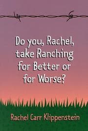 Tapa de Do You, Rachel, Take Ranching for Better or for Worse?