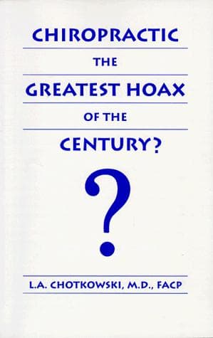 Tapa de Chiropractic the greatest hoax of the Century? (Chiropractic, the Greatest Hoax of the Century?)