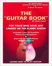 Tapa de The "Guitar Book" - For Those Who Have Just Landed On The Planet Earth! - Learn How To Play Guitar!