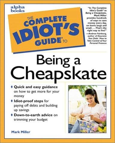 Tapa de The Complete Idiot's Guide to Being a Cheapskate
