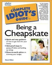 Tapa de The Complete Idiot's Guide to Being a Cheapskate