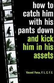 Tapa de How to Catch Him With His Pants Down And Kick Himin His A$$et$