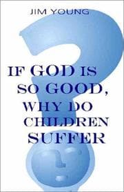 Tapa de If God is so good, why do children suffer?