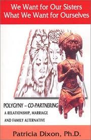 Tapa de We Want for Our Sisters What We Want for Ourselves, Polygyny~Copartnering