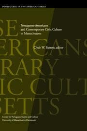 Tapa de Portuguese-Americans and contemporary Civic Culture in Massachusetts (The Portuguese in the Americas Series)