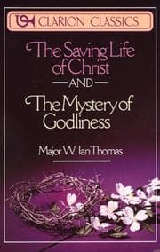 Tapa de The saving life of Christ; and, The mystery of Godliness