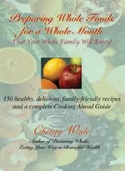 Tapa de Preparing Whole Foods for a Whole Month